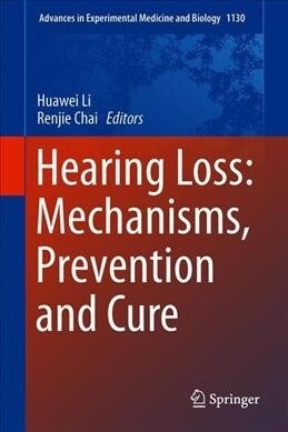 Hearing Loss: Mechanisms, Prevention and Cure (Hardcover, 2019)