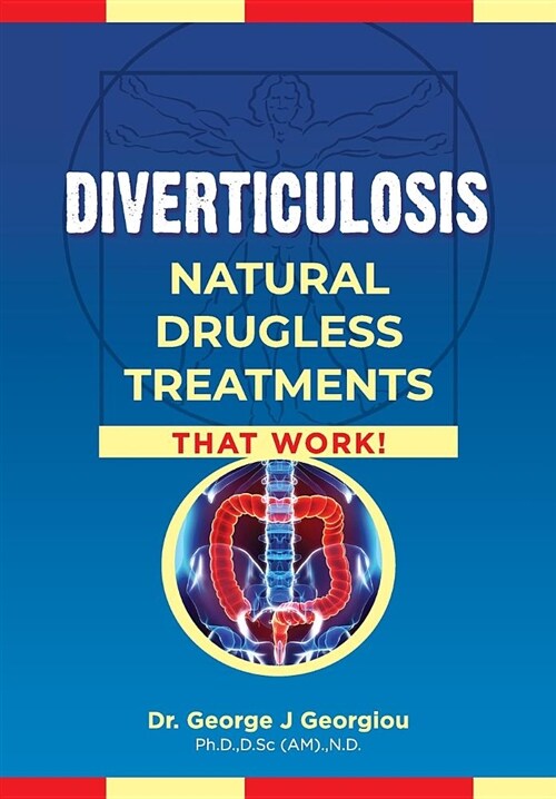 Diverticulosis: Natural Drugless Treatments That Work (Paperback)