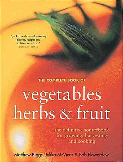 Complete Book Of Vegetables, Herbs And Fruits (Hardcover)