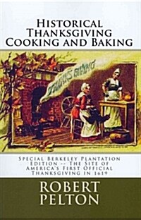 Historical Thanksgiving Cooking and Baking (Paperback)