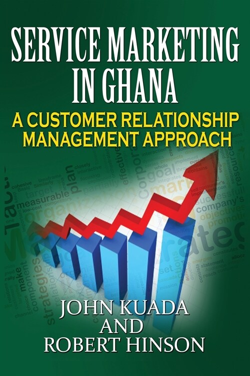 Service Marketing in Ghana: A Customer Relationship Management Approach (Paperback)
