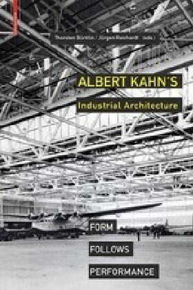 Albert Kahns Industrial Architecture: Form Follows Performance (Hardcover)