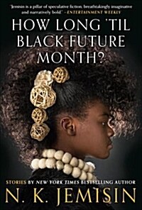 How Long til Black Future Month?: Stories (Paperback)