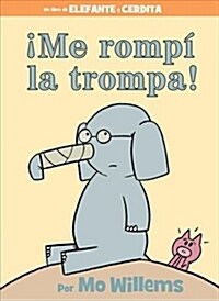 좲e Romp?La Trompa!-Spanish Edition (Hardcover)