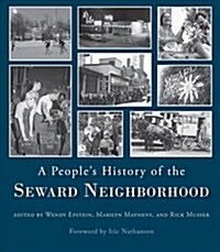 Peoples History of the Seward Neighborhood (Paperback)