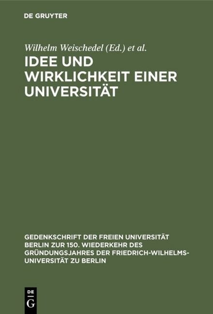 Idee Und Wirklichkeit Einer Universit?: Dokumente Zur Geschichte Der Friedrich-Wilhelms-Universit? Zu Berlin (Hardcover, Reprint 2018)
