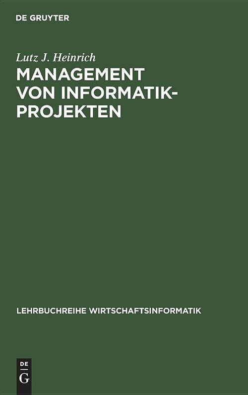 Management Von Informatik-Projekten (Hardcover, Reprint 2018)