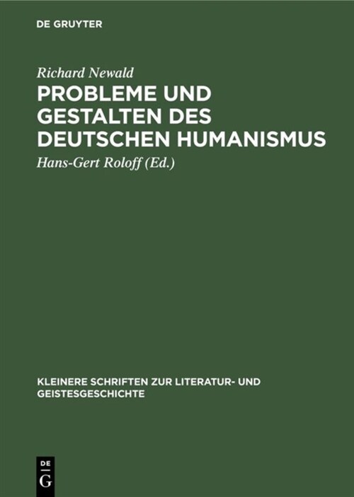 Probleme Und Gestalten Des Deutschen Humanismus (Hardcover)