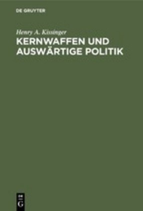 Kernwaffen und Ausw?tige Politik (Hardcover, 2, Reprint 2019)