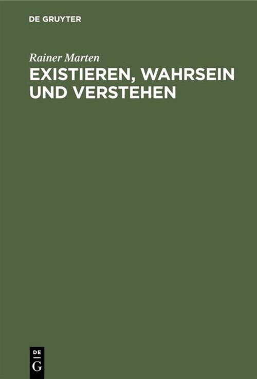 Existieren, Wahrsein Und Verstehen (Hardcover)