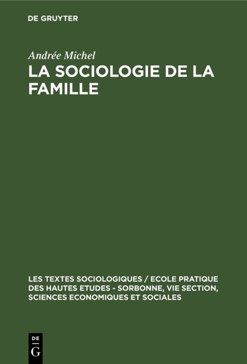La Sociologie de la Famille: Recueil de Textes Pr?ent? Et Comment? (Hardcover, Reprint 2019)
