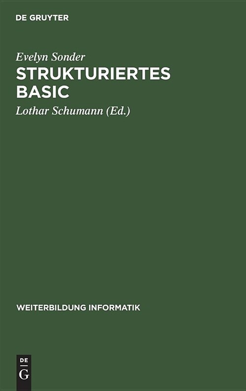 Strukturiertes Basic: Die Volle Programmiersprache Unter MS-DOS Und UNIX Version 3.0 (Hardcover, Reprint 2018)