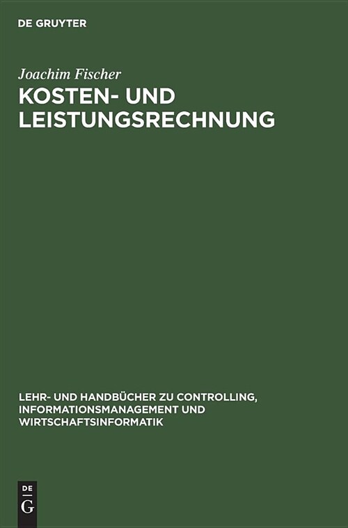 Kosten- Und Leistungsrechnung (Hardcover, 8, Reprint 2018)