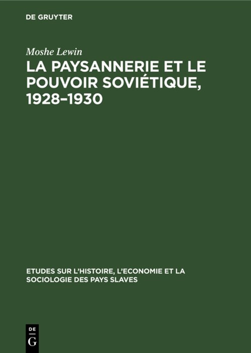 La Paysannerie Et Le Pouvoir Sovi?ique, 1928-1930 (Hardcover, Reprint 2019)