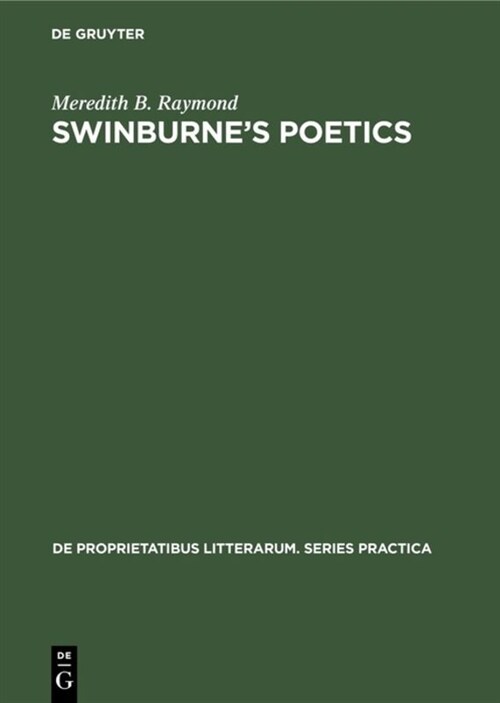 Swinburnes Poetics: Theory and Practice (Hardcover)