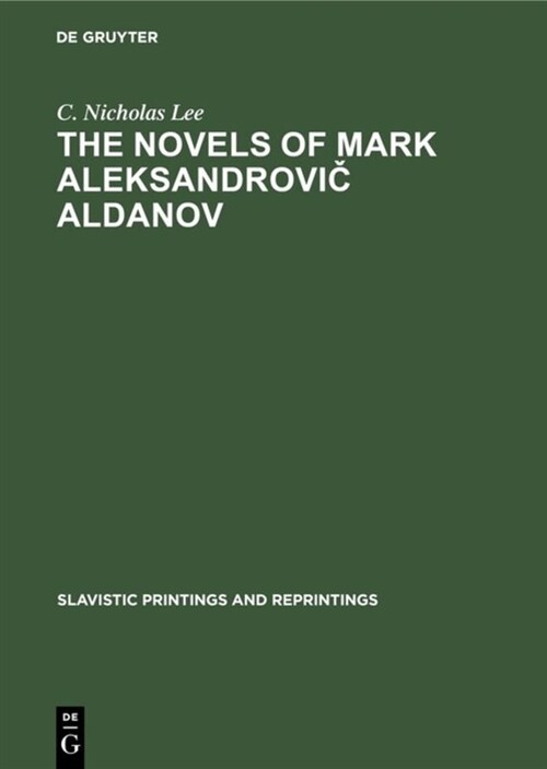 The novels of Mark Aleksandrovič Aldanov (Hardcover, Reprint 2019)