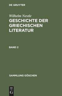 Sammlung G?chen Geschichte der griechischen Literatur (Hardcover, Reprint 2019)