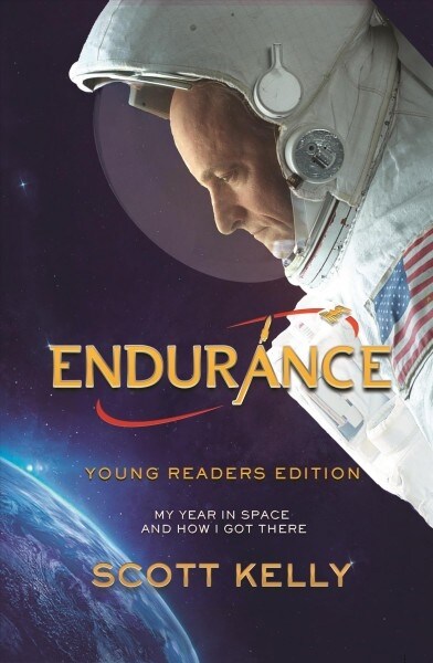 Endurance, Young Readers Edition: My Year in Space and How I Got There (Library Binding)