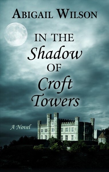 In the Shadow of Croft Towers (Library Binding)