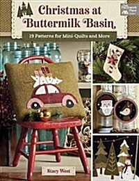 Christmas at Buttermilk Basin: 19 Patterns for Mini-Quilts and More (Paperback)