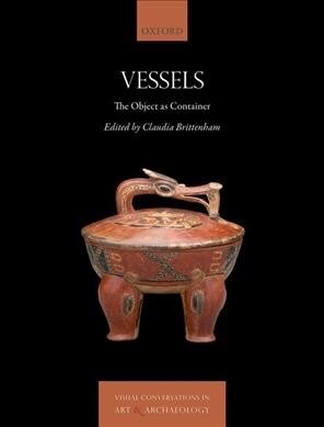Vessels : The Object as Container (Hardcover)