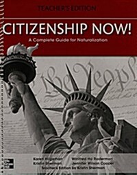 Citizenship Now! Teachers Edition: A Complete Guide for Naturalization (Paperback, 3, Revised)