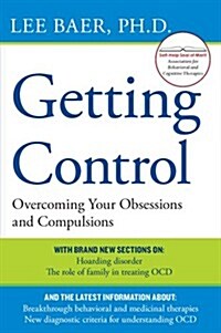 Getting Control: Overcoming Your Obsessions and Compulsions (Paperback, 3, Revised, Update)