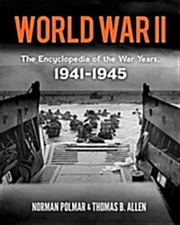 World War II: The Encyclopedia of the War Years, 1941-1945 (Paperback)