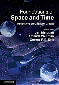 Foundations of Space and Time : Reflections on Quantum Gravity (Hardcover)