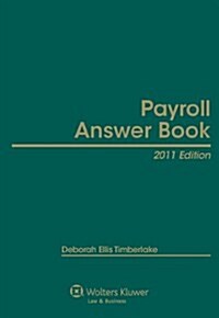 Payroll Answer Book, 2011 Edition (Hardcover)