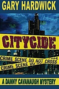 Citycide: A Danny Cavanaugh Mystery (Paperback)