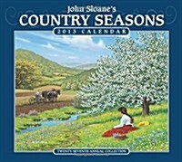 John Sloanes Country Seasons 2013 Calendar (Paperback, Wall, Deluxe)