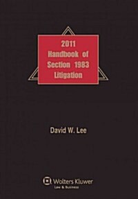 Handbook of Section 1983 Litigation, 2011edition (Paperback)