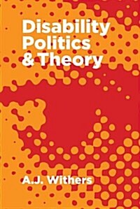 Disability Politics and Theory (Paperback)