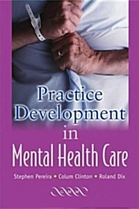 Practice Development in Mental Healthcare (Paperback)