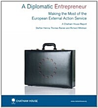 A Diplomatic Entrepreneur : Making the Most of the European External Action Service (Paperback)