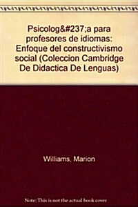 Psicologia Para Profesores de Idiomas: Enfoque del Constructivismo Social (Paperback)