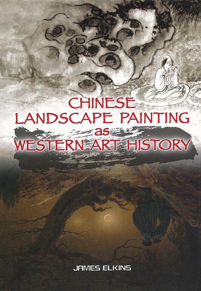 Chinese Landscape Painting as Western Art History (Hardcover)