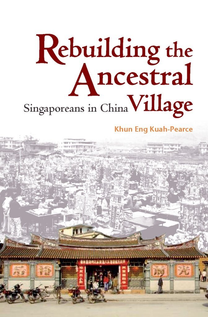 Rebuilding the Ancestral Village : Singaporeans in China (Paperback)