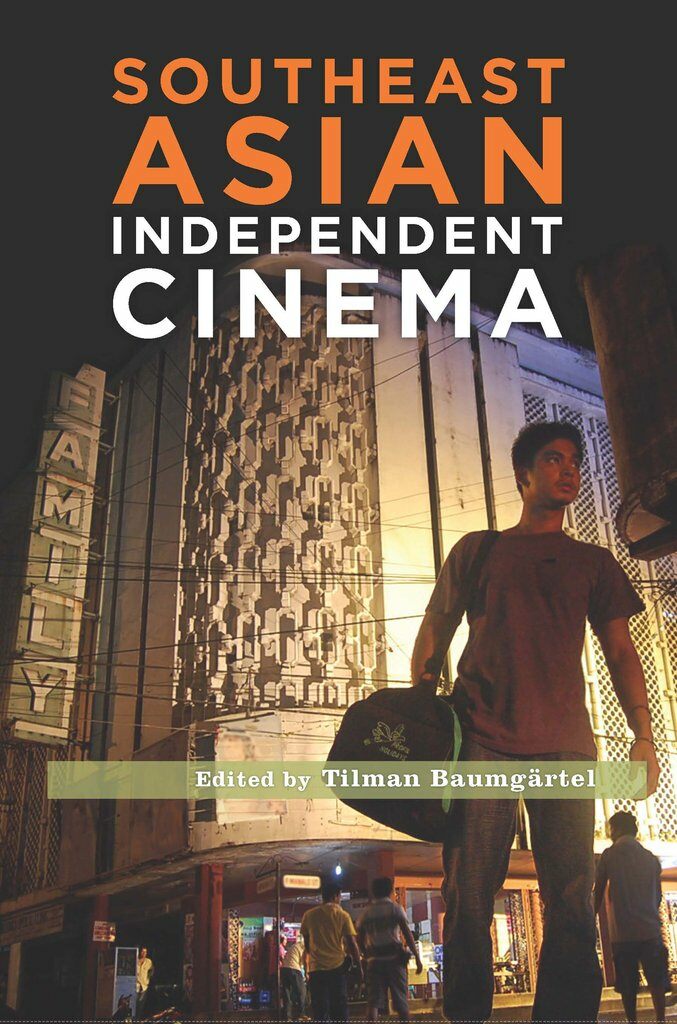 Southeast Asia Independent Cinema (Paperback)