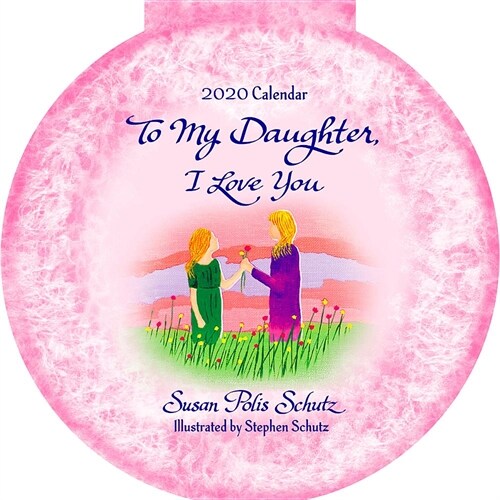 2020 Calendar: To My Daughter, I Love You 12 X 12 (Wall)