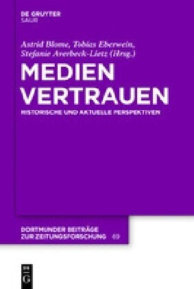 Medienvertrauen: Historische Und Aktuelle Perspektiven (Hardcover)