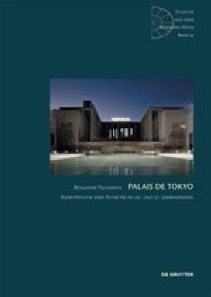 Palais de Tokyo: Kunstpolitik Und 훥thetik Im 20. Und 21. Jahrhundert (Hardcover)