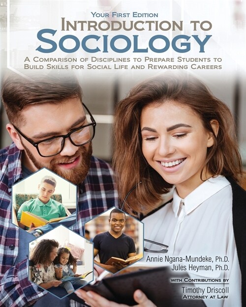 Introduction to Sociology Your First Edition: A Comparison of Disciplines to Prepare Students to Build Skills for Social Life and Rewarding Careers (Paperback)