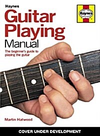 Guitar Playing Manual : The comprehensive guide (Hardcover)