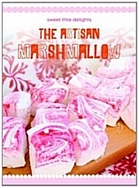 The Artisan Marshmallow (Hardcover)