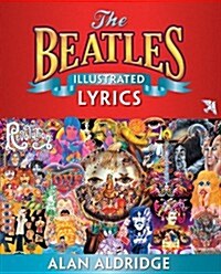 Beatles Illustrated Lyrics (Paperback)