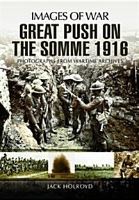Great Push on the Somme: Images of War (Paperback)