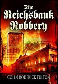 The Reichsbank Robbery (Paperback)