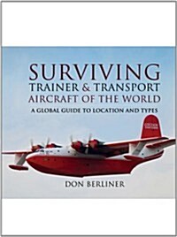 Surviving Trainer and Transport Aircraft of the World (Hardcover)